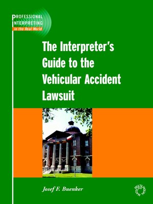 cover image of The Interpreter's Guide to the Vehicular Accident Lawsuit